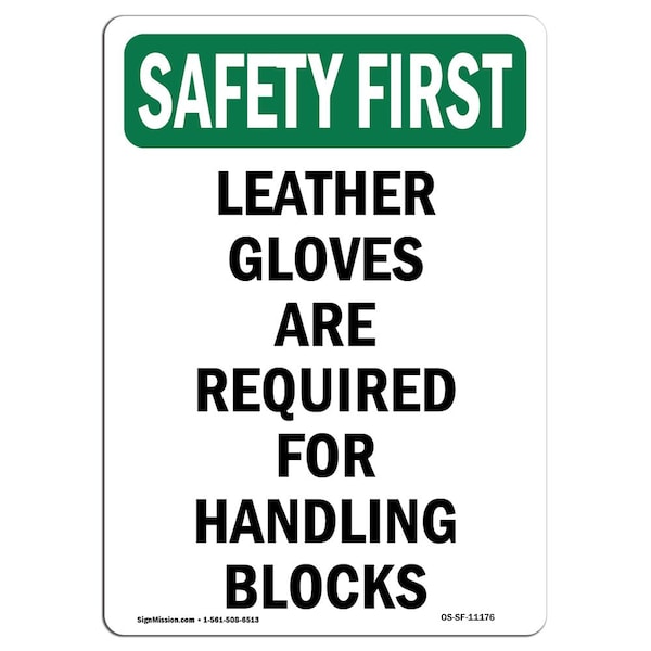 OSHA Sign, Leather Gloves Are Required For, 14in X 10in Aluminum, 10" W, 14" H, Portrait